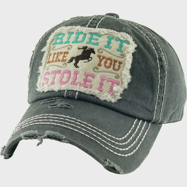 "Ride it like you stole it" Cap